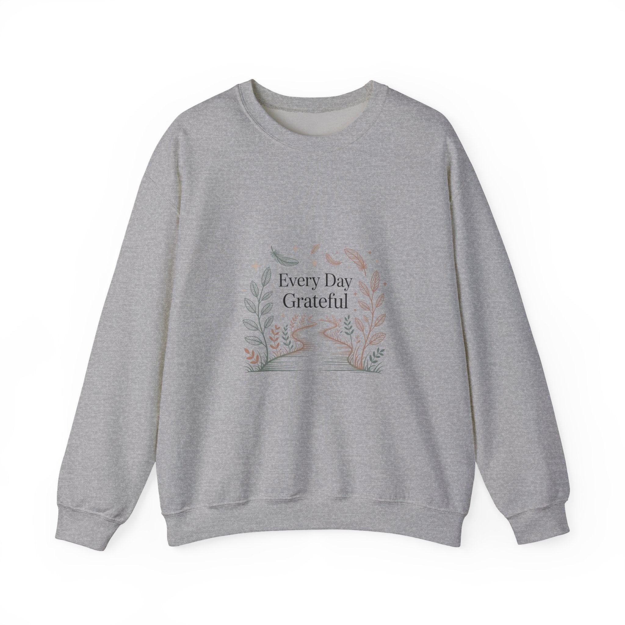 Every Day Grateful Sweatshirt | soft everyday faith, gratitude affirmation